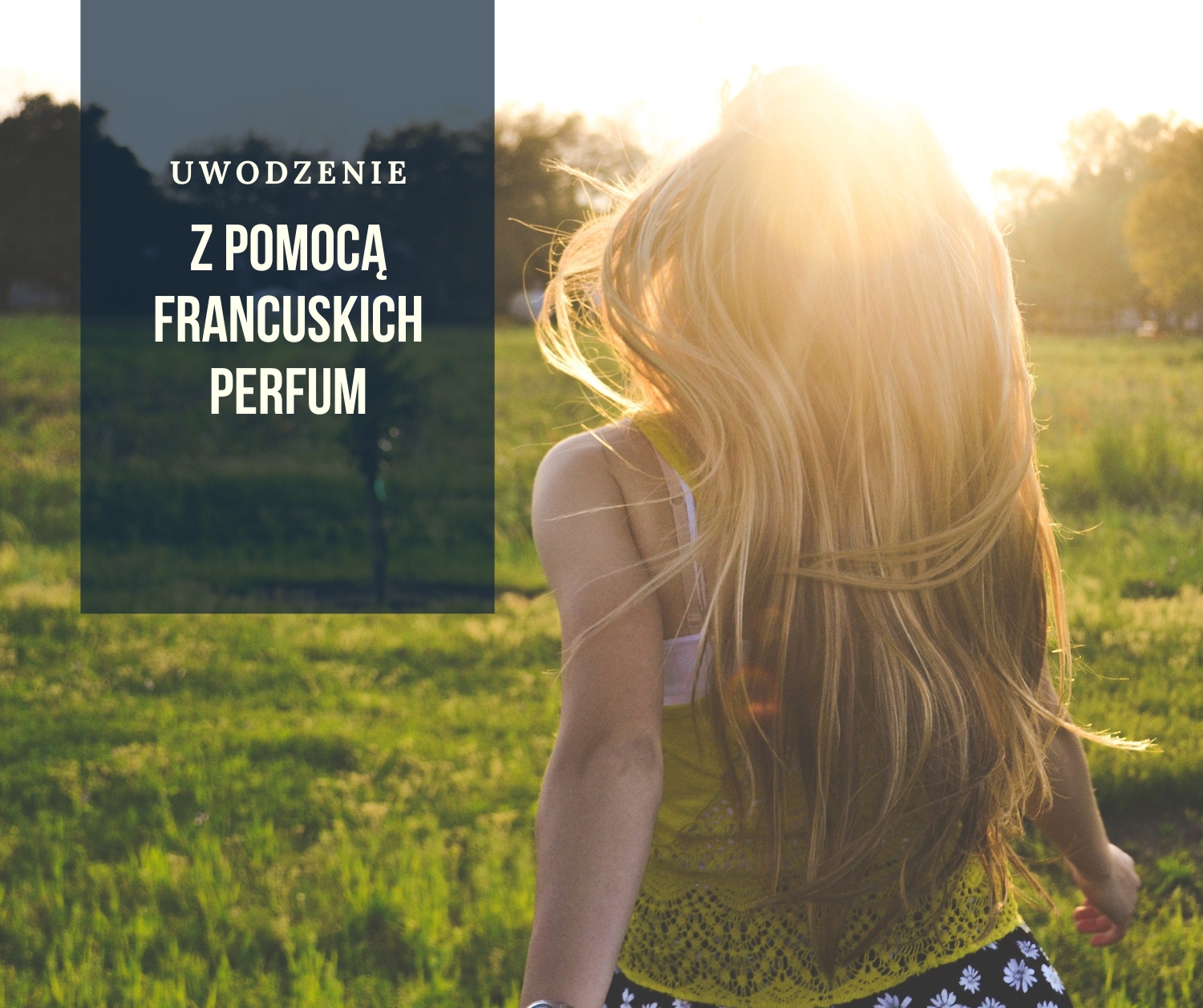 Sekrety uwodzenia za pomocą francuskich perfum damskich